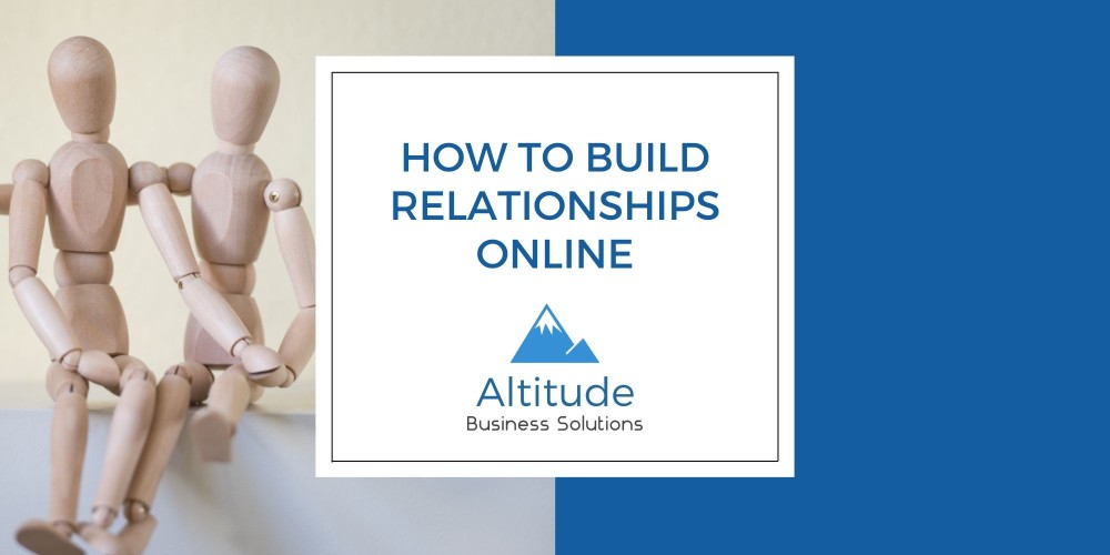 How to Build Relationships Online